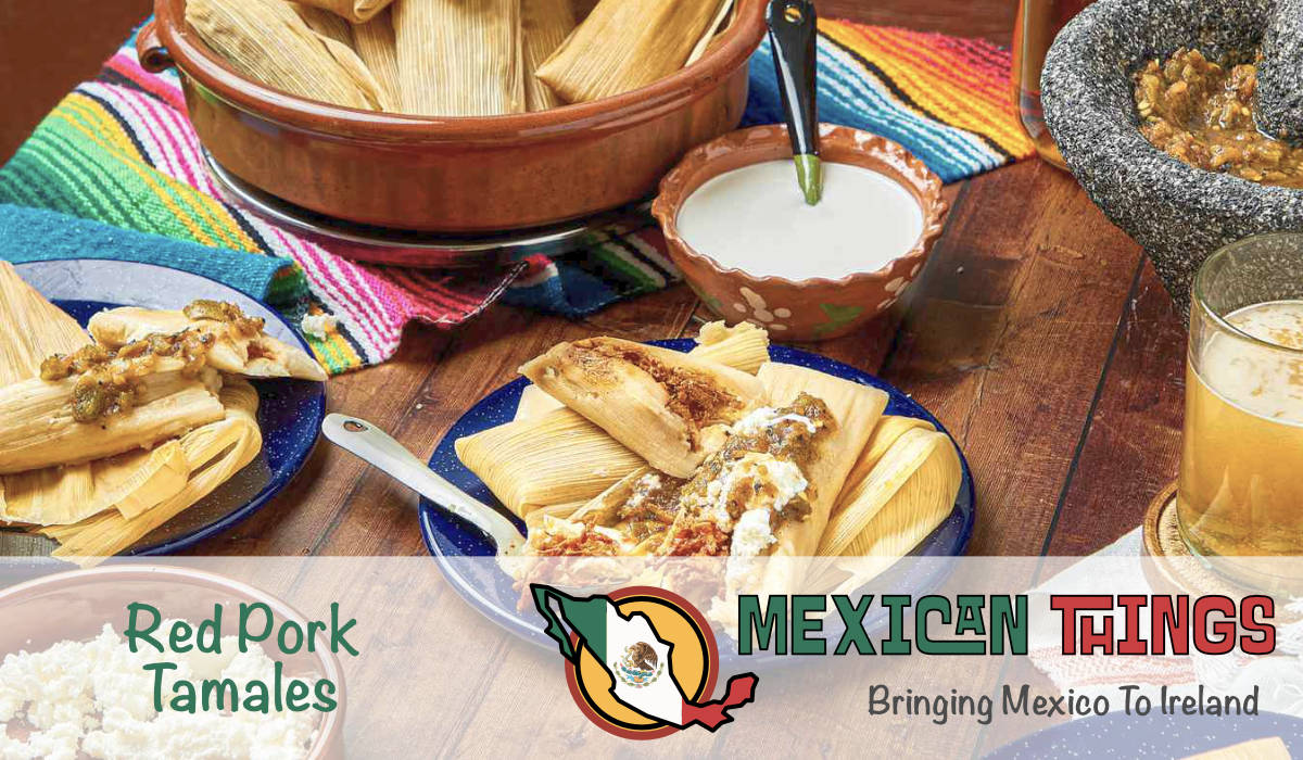 Learn how to make red pork tamales at home in Ireland with Mexican ingredients delivered to your door.